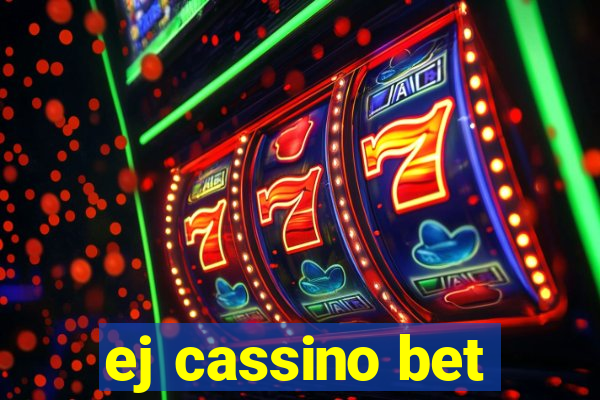 ej cassino bet